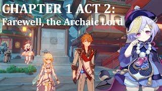 Chapter 1: Act 2 Farewell, the Archaic Lord - Genshin Impact Archon Quest [ENG VER.]
