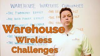 Warehouse Wireless Challenges