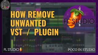 How To Delete UnWanted Plugins / VST In Fl-Studio