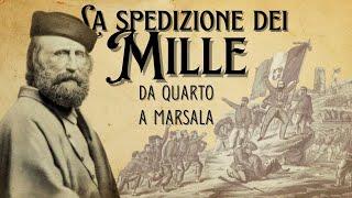 La spedizione dei Mille - Garibaldi da Quarto a Marsala