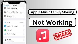 How to Fix Apple Music Family Sharing Not Working for Family Members | iPhone | iPad