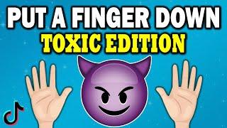 Put a Finger Down TOXIC Edition 