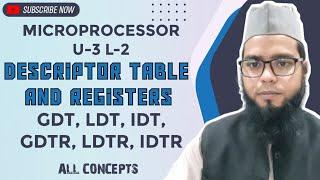 Microprocessor U3 L2 Descriptor table and registers!!