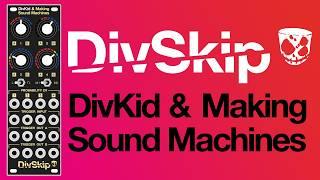 Meet DivSkip! A new multimode rhythmic powerhouse from DivKid & Making Sound Machines