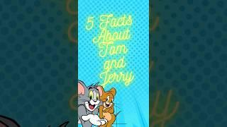 5 Facts About Tom And Jerry