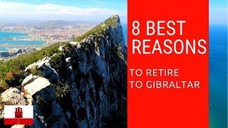 8 Best reasons to retire to Gibraltar!  Living in Gibraltar!