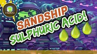 Sandship Crafting Factory: Efficient SULPHURIC ACID Production! [HD]