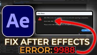 Adobe: How To FIX After Effects Error Code 9988 When Rendering Project in Windows 11/10