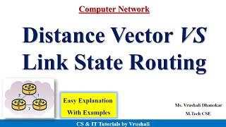 CN 20 : Distance Vector VS Link State Routing | Examples