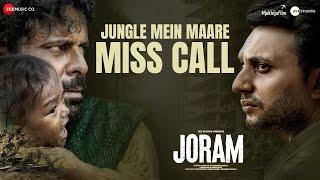 Jungle Mein Maare Miss Call - Joram | Manoj Bajpayee, Zeeshan A, Smita T | Malini, Pratul V, Dipti S