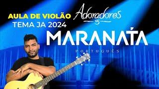 COMO TOCAR MARANATA | TEMA JA 2024 - AULA DE VIOLÃO