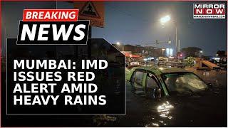 Breaking News | Heavy Rains Lash Mumbai: IMD Issues Red Alert; Waterlogging, Jams At Multiple Places