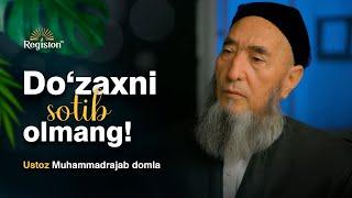 Doʻzaxni sotib olmang! | Muhammadrajab domla | @REGISTONTV #registontv