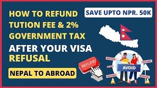 Fee Refund process after Visa Refusal | Refund 2% Tax From Nepal Government After Visa Rejection