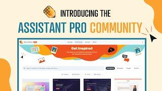 NEW! Introducing the Assistant Pro COMMUNITY Marketplace