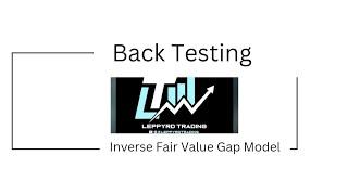 Back Testing  @Leppyrd  IFVG Scalping Model