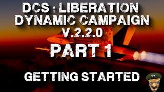 **NEW UPDATE** DCS : Liberation Dynamic Campaign - Part 1 'Getting Started'