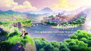 The Wind and The Star Traveler (Full Version)｜Genshin Impact