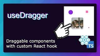 Creating a Custom React hook to make components draggable