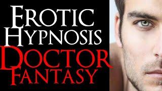 Doctor Office Fantasy Hypnosis. Erotic Hypnosis for Women Erotica.