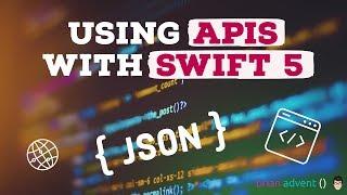 iOS Swift Tutorial: Use Web APIs and JSON Data with Swift 5