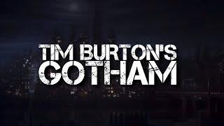 Tim Burton’s GOTHAM CITY