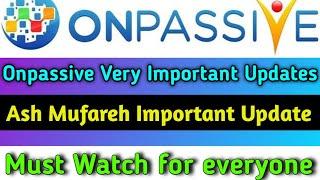 Onpassive : Ash sir Very very important update | Message by Gursminder Dhillon |  Must watch