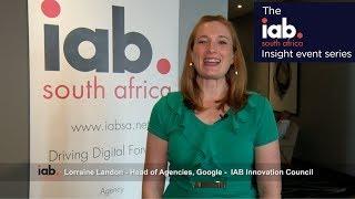 IAB SA Insight Series:  The Future of Work, Episode 3, comments by Lorraine Llandon, Google SA