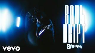 The Browning - Soul Drift (Official Music Video)