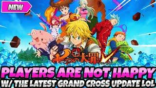 *THE GC COMMUNITY IS ON FIRE...* PLAYERS ARE NOT HAPPY WITH THE LATEST 7DS GRAND CROSS UPDATE LOL...