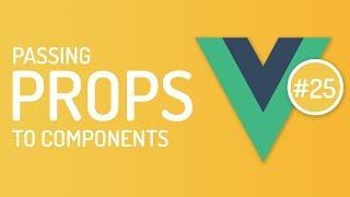 Props in Vuejs Components - Use props for parent child communication - Vuejs tutorials - Tutorial 25