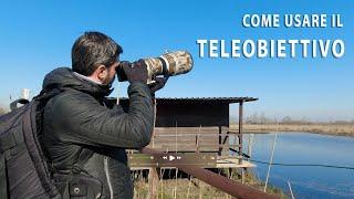 Come usare il teleobiettivo - Tecnica e tempi di scatto