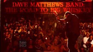 Dave Matthews Band - The Road To Big Whiskey (2009)