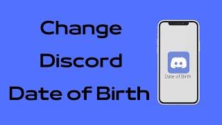 How to Change Your Birthday on Discord Android & iOS 2022 | Change Discord Age