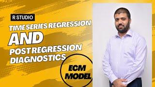 R Studio - Learning Time Series Regression and Post Regression Diagnostics of ECM Model