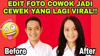 Tutorial Edit Foto Filter Cowok Jadi Cewek Yang Lagi Viral Di TikTok