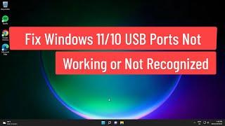 Fix Windows 11/10 USB Ports Not Working or Not Recognized