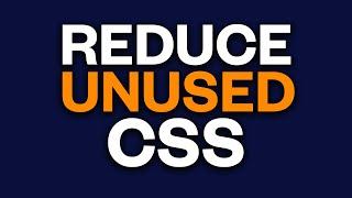 How to Remove/Reduce Unused CSS for PageSpeed Insights