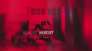 RICH TALK   MARKURY