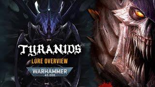 THE GREAT DEVOURER - The Imperium's Greatest Threat: The TYRANIDS - Warhammer 40,000 Lore Overview