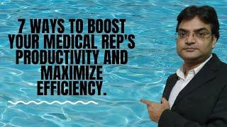 Medical representative's productivity and maximize efficiency.