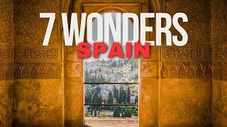 The 7 Wonders of Spain | Best Places to Explore in Spain