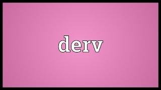 Derv Meaning