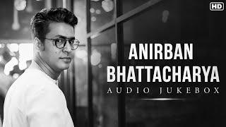 Bengali Hits Of Anirban | Audio Jukebox | Anirban Bhattacharya | Best Bengali Songs | SVF Music