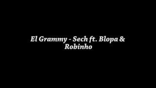 Sech ft  Blopa & Robinho | El Grammy | LETRA