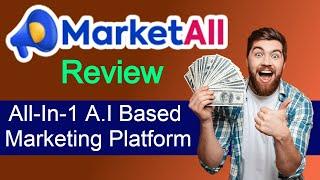 MarketALL Review - All-In-1 AI Based Marketing Platform