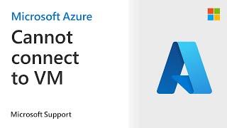 Troubleshoot issues connecting to Azure VM | Microsoft
