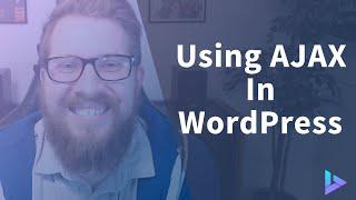 How To Use AJAX In WordPress