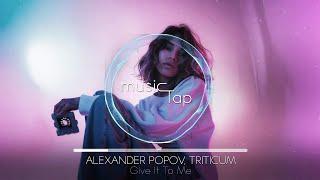 Alexander Popov, TRITICUM - Give It To Me