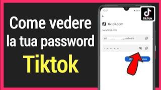 Come vedere la tua password Tiktok se la dimentichi [trucchi 2024] Come vedere la password di Tiktok